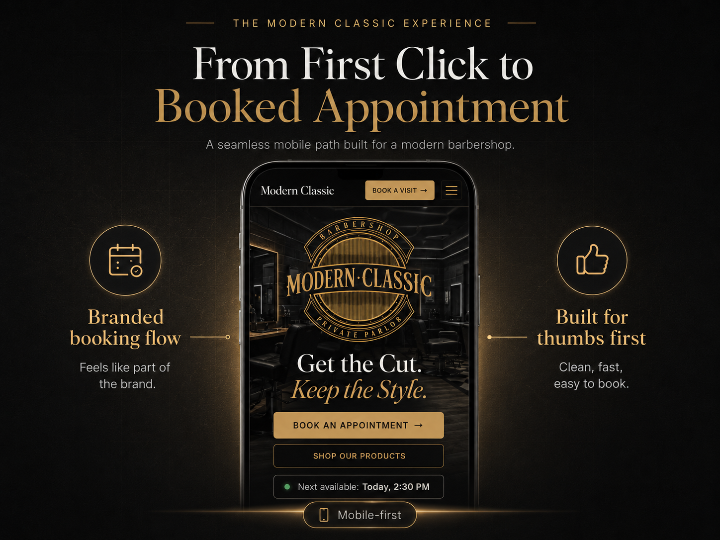 From First Click to Booked Appointment: a Modern Classic Barbershop mobile homepage shown on a phone, flanked by Branded booking flow and Built for thumbs first callouts and a Mobile-first badge.